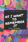 As I Want to Remember It: A Literary Thriller By Bridgit O'Connell Cover Image