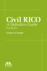 Civil Rico: A Definitive Guide, Fifth Edition Cover Image