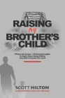 Raising My Brother's Child By Scott Hilton Cover Image
