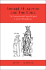 Snorri Sturluson and the Edda: The Conversion of Cultural Capital in Medieval Scandinavia (Toronto Old Norse-Icelandic Series (Tonis)) By Kevin Wanner Cover Image