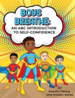 Boys Breathe: An ABC Introduction to Self-Confidence Cover Image
