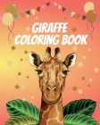 Giraffe Coloring Book: Gorgeous Coloring Book for Adults and Kids (Girls And Boys ) Cover Image