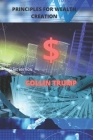 Principles for a Wealth Creation By Collin Trump Cover Image