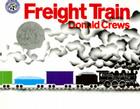 Freight Train By Donald Crews, Donald Crews (Illustrator) Cover Image