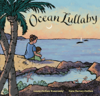Ocean Lullaby By Laura McGee Kvasnosky, Kate Harvey McGee (Illustrator) Cover Image