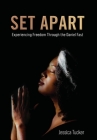 Set Apart: Experiencing Freedom Through the Daniel Fast By Jessica Tucker Cover Image
