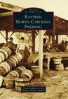 Eastern North Carolina Farming (Images of America) By Frank Stephenson, Barbara Nichols Mulder Cover Image