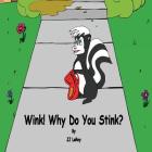 Wink! Why Do You Stink? Cover Image