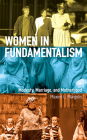 Women in Fundamentalism: Modesty, Marriage, and Motherhood By Maxine L. Margolis Cover Image