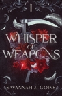 Whisper of Weapons By Savannah J. Goins Cover Image