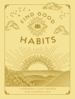 Find Good Habits: A Workbook for Daily Growth (Wellness Workbooks #3) By Jaime Zuckerman Cover Image