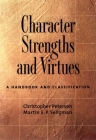 Character Strengths and Virtues: A Handbook and Classification By Christopher Peterson, Martin E. P. Seligman Cover Image