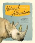 Natural Attraction: A Field Guide to Friends, Frenemies, and Other Symbiotic Animal Relationships  By Iris Gottlieb Cover Image