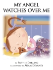 My Angel Watches Over Me By Ruthie Darling Cover Image