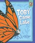 Toby Came Late Cover Image