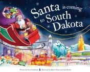 Santa Is Coming to South Dakota (Santa Is Coming...) By Steve Smallman, Robert Dunn (Illustrator) Cover Image