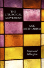 The Liturgical Movement and Methodism Cover Image