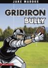 Gridiron Bully (Jake Maddox Sports Stories) Cover Image