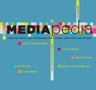 Mediapedia: Creative Tools and Techniques for Camera, Computer, and Beyond By Kit Laybourne Cover Image