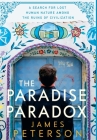 The Paradise Paradox: A Search for Lost Human Nature Among the Ruins of Civilization By James Peterson Cover Image