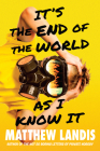 It's the End of the World as I Know It Cover Image
