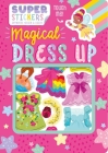  Magical Dress-Up: Sticker Play Scenes with Reusable Stickers Cover Image