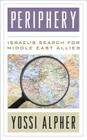 Periphery: Israel's Search for Middle East Allies By Yossi Alpher Cover Image