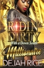 Ridin' Dirty With A Down South Millionaire: An Urban Romance Novel Cover Image