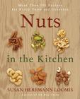 Nuts in the Kitchen: More Than 100 Recipes for Every Taste and Occasion Cover Image
