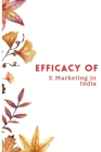 Efficacy of e Marketing By Mani Kant Kulshrestha Cover Image