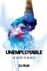 Unemployable: The Odyssey of an Artist Cover Image