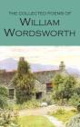 The Collected Poems of William Wordsworth (Wordsworth Poetry Library) Cover Image