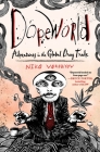 Dopeworld: Adventures in the Global Drug Trade Cover Image