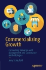 Commercializing Growth: Connecting Valuation with Management and Governance Methodologies Cover Image