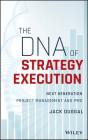 The DNA of Strategy Execution: Next Generation Project Management and Pmo By Jack Duggal Cover Image