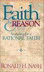 Faith and Reason: Searching for a Rational Faith (Faith Lessons S) By Ronald H. Nash Cover Image