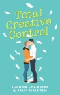 Total Creative Control By Sally Malcolm, Joanna Chambers Cover Image