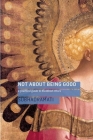 Not about Being Good: A Practical Guide to Buddhist Ethics By Subhadramati Cover Image