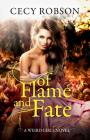 Of Flame and Fate: A Weird Girls Novel (Weird Girls Flame #2) By Cecy Robson Cover Image