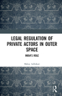 Legal Regulation of Private Actors in Outer Space: India's Role Cover Image