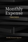 Monthly Expense Tracker: Monthly Bill Planner and Organizer - Finance Monthly & Weekly Budget Planner - Bill Organizer Book Budget Planning Cover Image