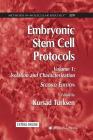 Embryonic Stem Cell Protocols: Volume I: Isolation and Characterization (Methods in Molecular Biology #329) Cover Image