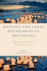 Mapping the Legal Boundaries of Belonging: Religion and Multiculturalism from Israel to Canada (Religion and Global Politics) Cover Image