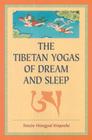 The Tibetan Yogas Of Dream And Sleep Cover Image
