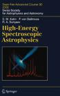 High-Energy Spectroscopic Astrophysics: Saas Fee Advanced Course 30. Lecture Notes 2000. Swiss Society for Astrophysics and Astronomy (Saas-Fee Advanced Course #30) Cover Image