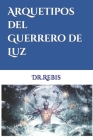Arquetipos del Guerrero de Luz Cover Image