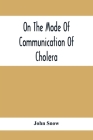 On The Mode Of Communication Of Cholera Cover Image