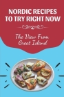 Nordic Recipes To Try Right Now: The View From Great Island: Finnish Dessert Recipes By Josue Lowrimore Cover Image