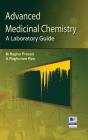 Advanced Medicinal Chemistry: A Laboratory Guide By M. Raghu Prasad, Raghuram Rao Cover Image