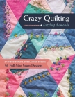 Crazy Quilting Dazzling Diamonds: 27 Embroidered & Embellished Blocks, 56 Full-Size Seam Designs By Kathy Seaman Shaw Cover Image